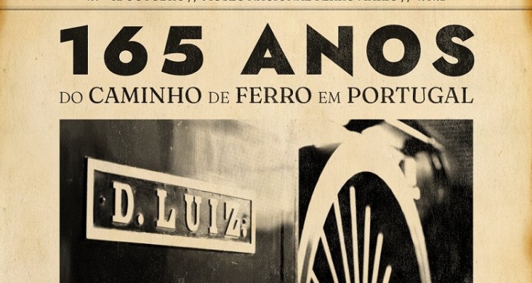 165 Anos do Caminho de Ferro em Portugal